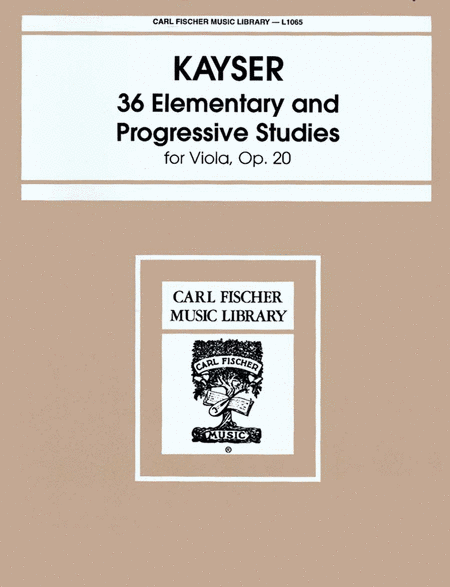 H. E. Kayser: 36 Elementary and Progressive Studies, Op. 20