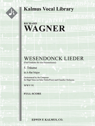 Wesendonck Lieder: No. 5, Traume [composer's transcription - A-flat] (Fuenf Gedichte fuer eine Frauenstimme)