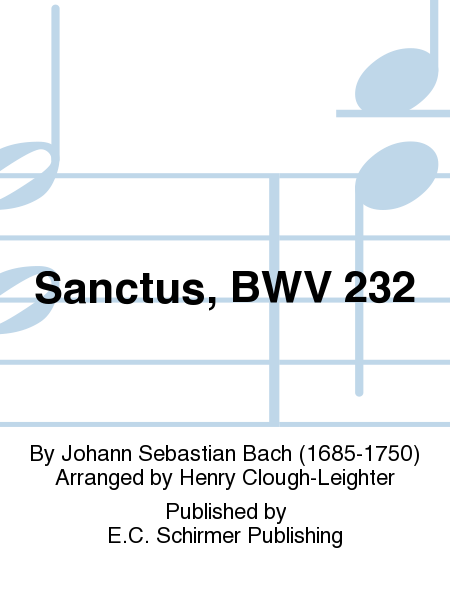 Sanctus (From Mass In B Minor Bwv 232)