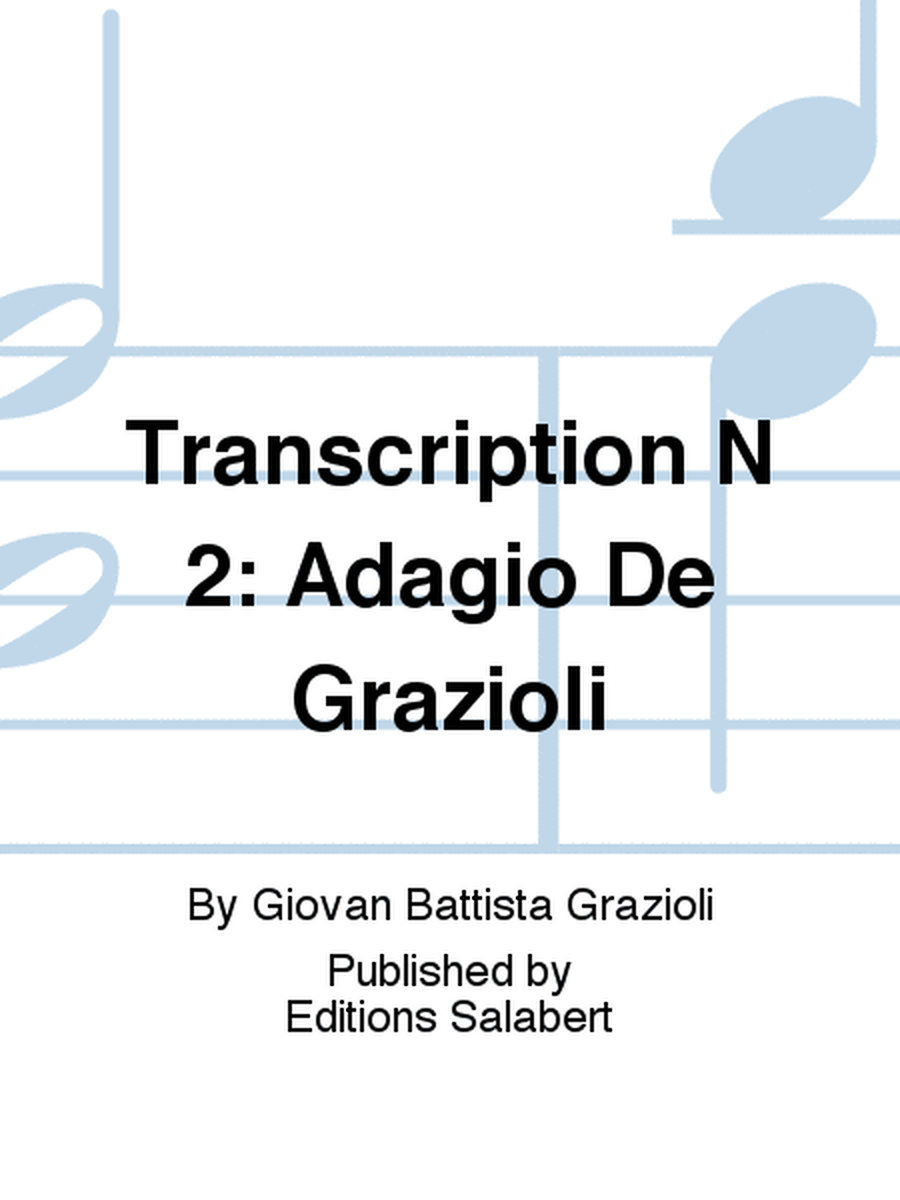 Transcription N 2: Adagio De Grazioli