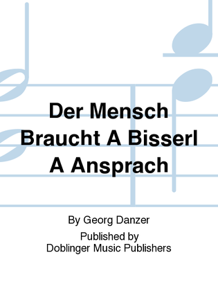 Book cover for Der Mensch braucht a bisserl a Ansprach