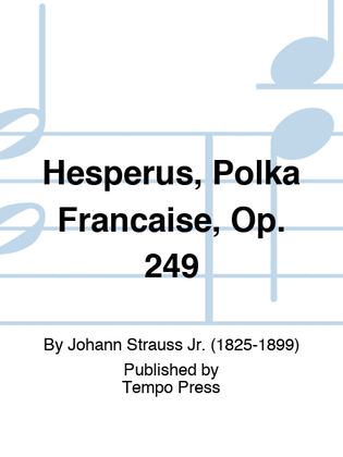 Hesperus, Polka Francaise, Op. 249