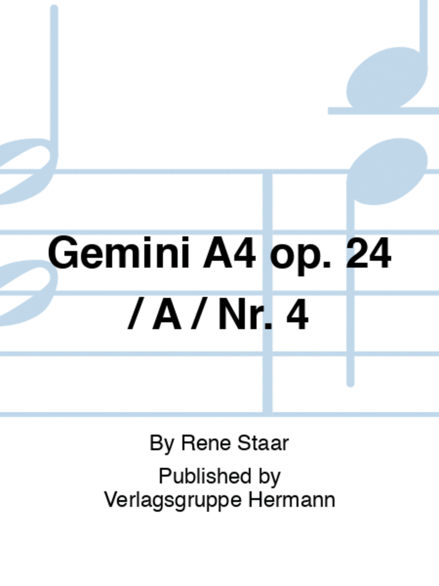 Gemini A4 op. 24 / A / Nr. 4