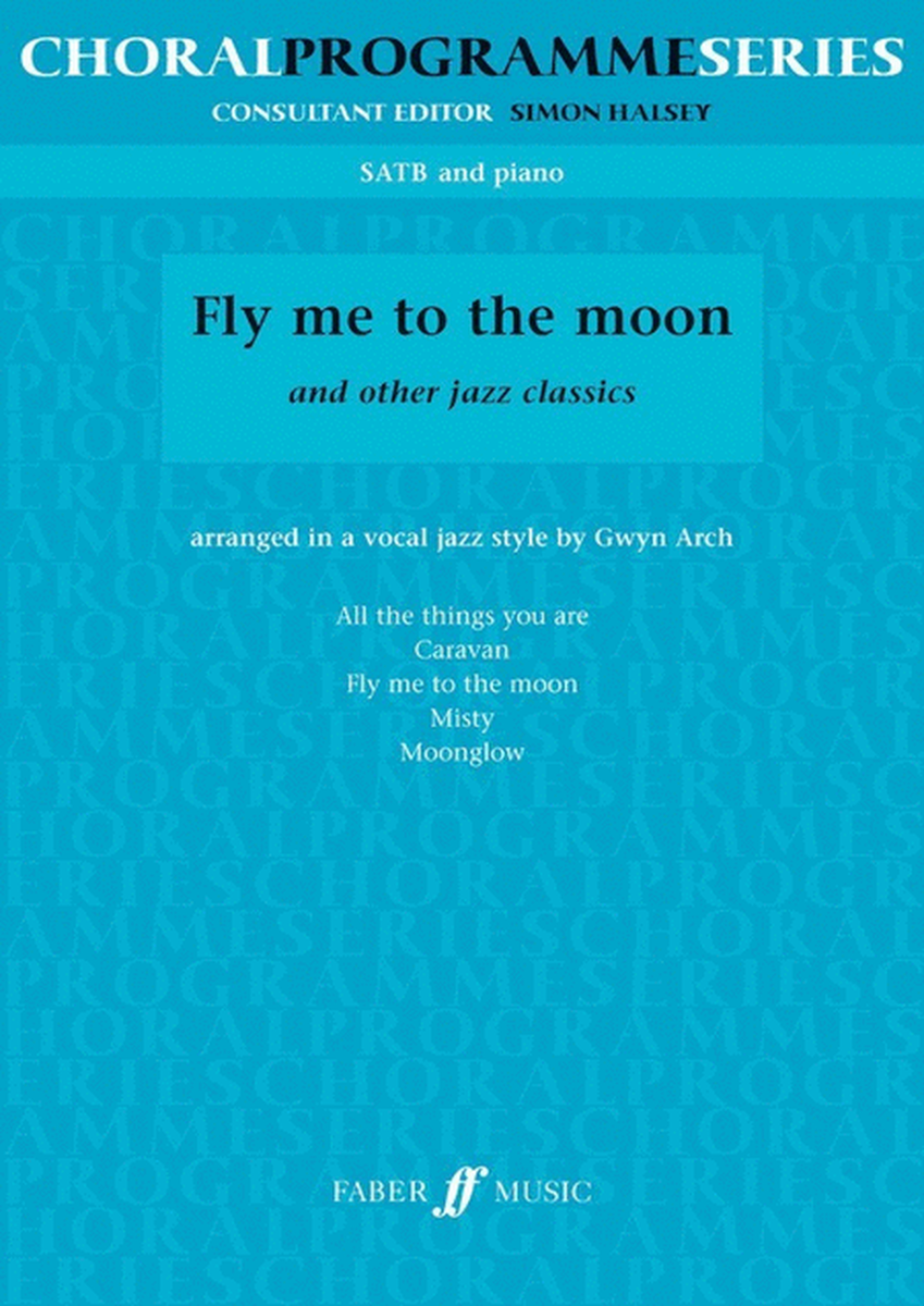 Fly Me To The Moon Satb