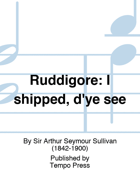 RUDDIGORE: I shipped, d