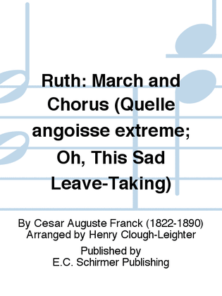 Ruth: March and Chorus (Quelle angoisse extreme; Oh, This Sad Leave-Taking)