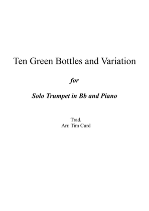 Ten Green Bottles and Variations for Trumpet in Bb and Piano