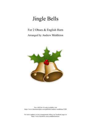 Jingle Bells arranged for 2 Oboes and English Horn