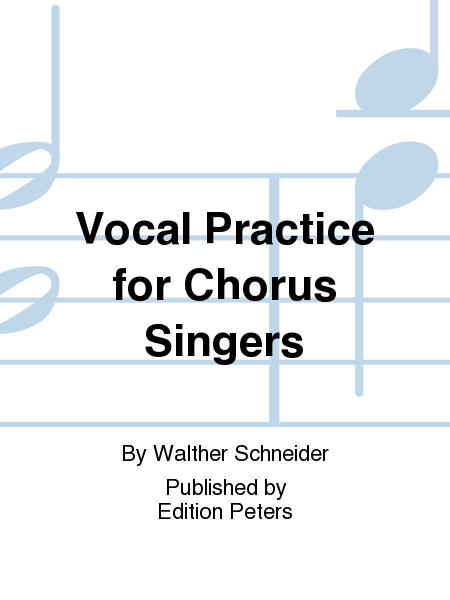 Vocal Practice for Chorus Singers