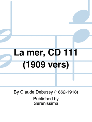 La mer, CD 111 (1909 vers)