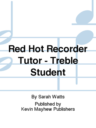 Red Hot Recorder Tutor - Treble Student