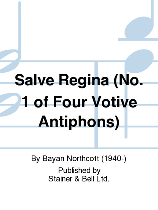 Salve Regina (No. 1 of Four Votive Antiphons)