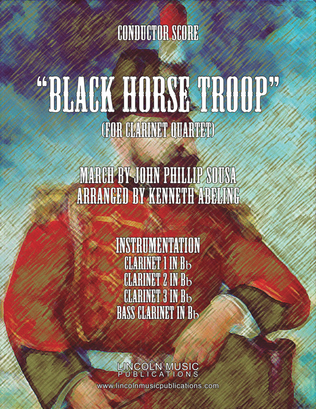 March - The Black Horse Troop (for Clarinet Quartet)