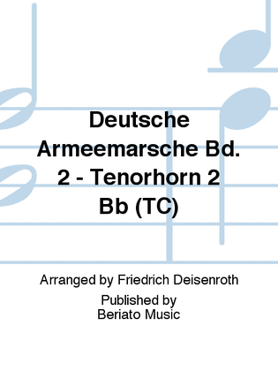 Deutsche Armeemärsche Bd. 2 - Tenorhorn 2 Bb (TC)