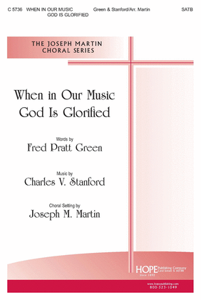 When in Our Music God Is Glorified