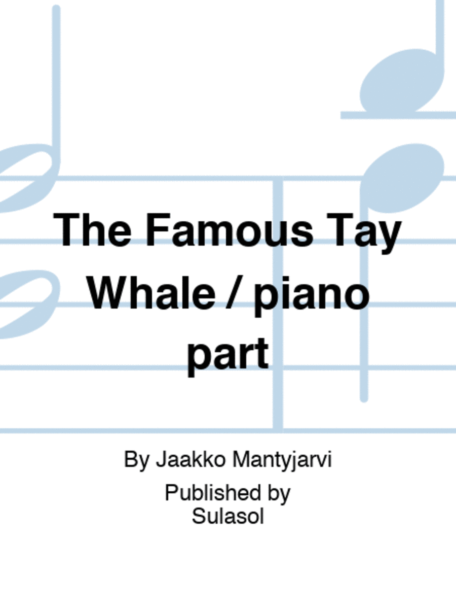 The Famous Tay Whale / piano part 4-Part scores gallery preview page 1