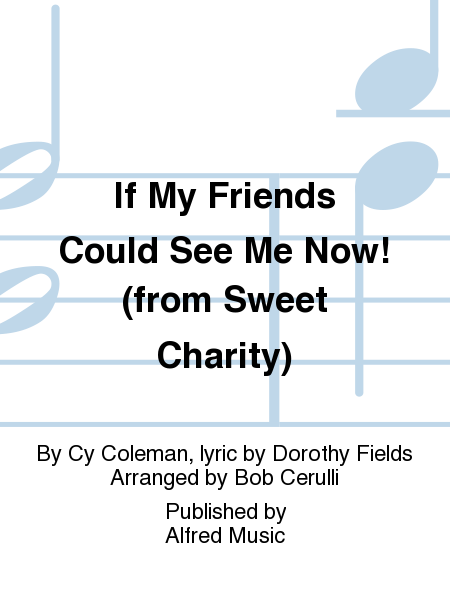 If My Friends Could See Me Now! (from Sweet Charity) image number null