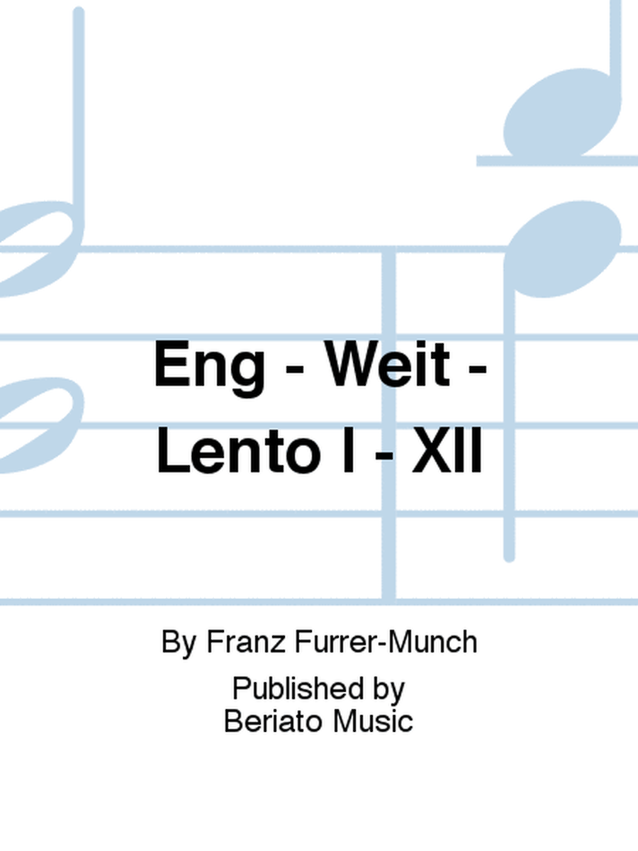 Eng - Weit - Lento I - XII