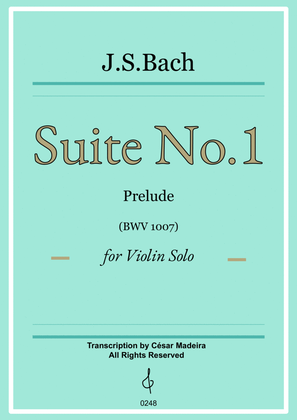 Suite No.1 by Bach - Violin Solo - Prelude (BWV1007)