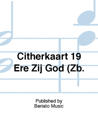 Citherkaart 19 Ere Zij God (Zb.