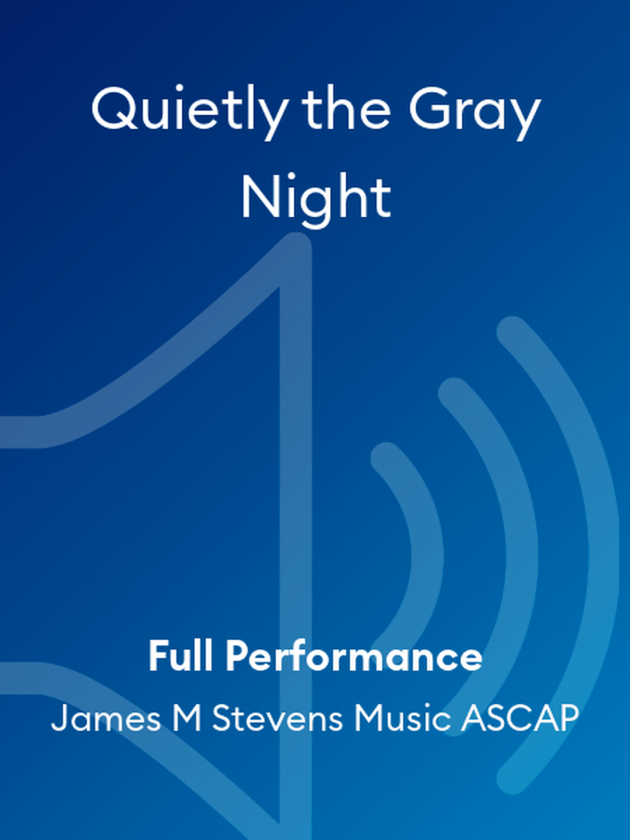 Quietly the Gray Night