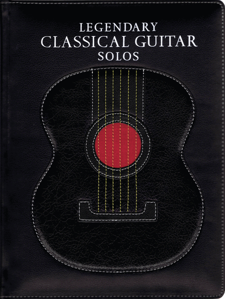 Legendary Classical Guitar Songs
