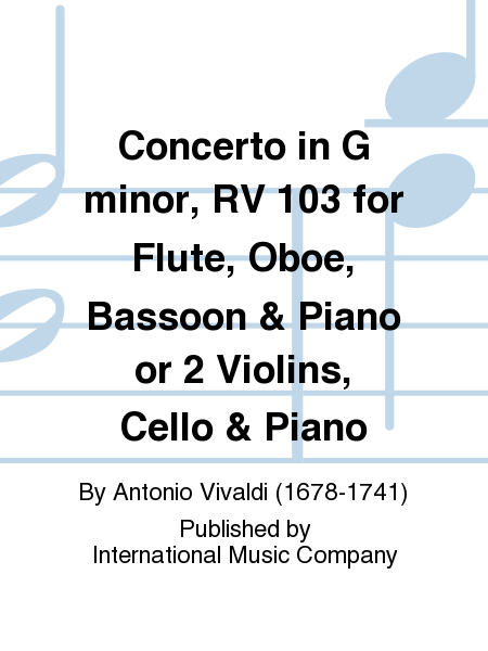 Concerto In G Minor, Rv 103 For Flute, Oboe, Bassoon & Piano Or 2 Violins, Cello & Piano