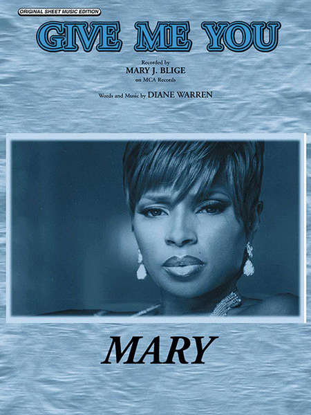 Mary J. Blige : Give Me You
