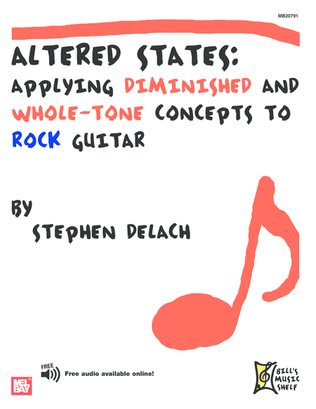 Altered States-Applying Diminished and Whole-Tone Concepts to Rock Guitar