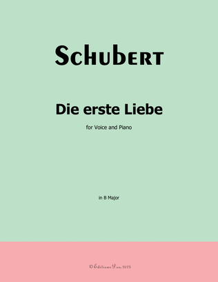 Die Erste Liebe, by Schubert, in B Major