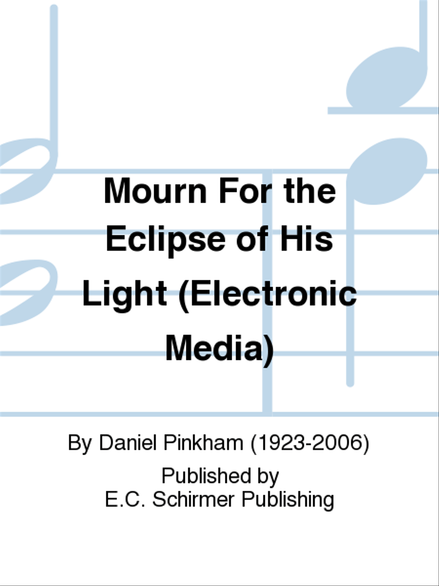 Mourn For the Eclipse of His Light (Electronic Media) Electronic Media scores gallery preview page 1
