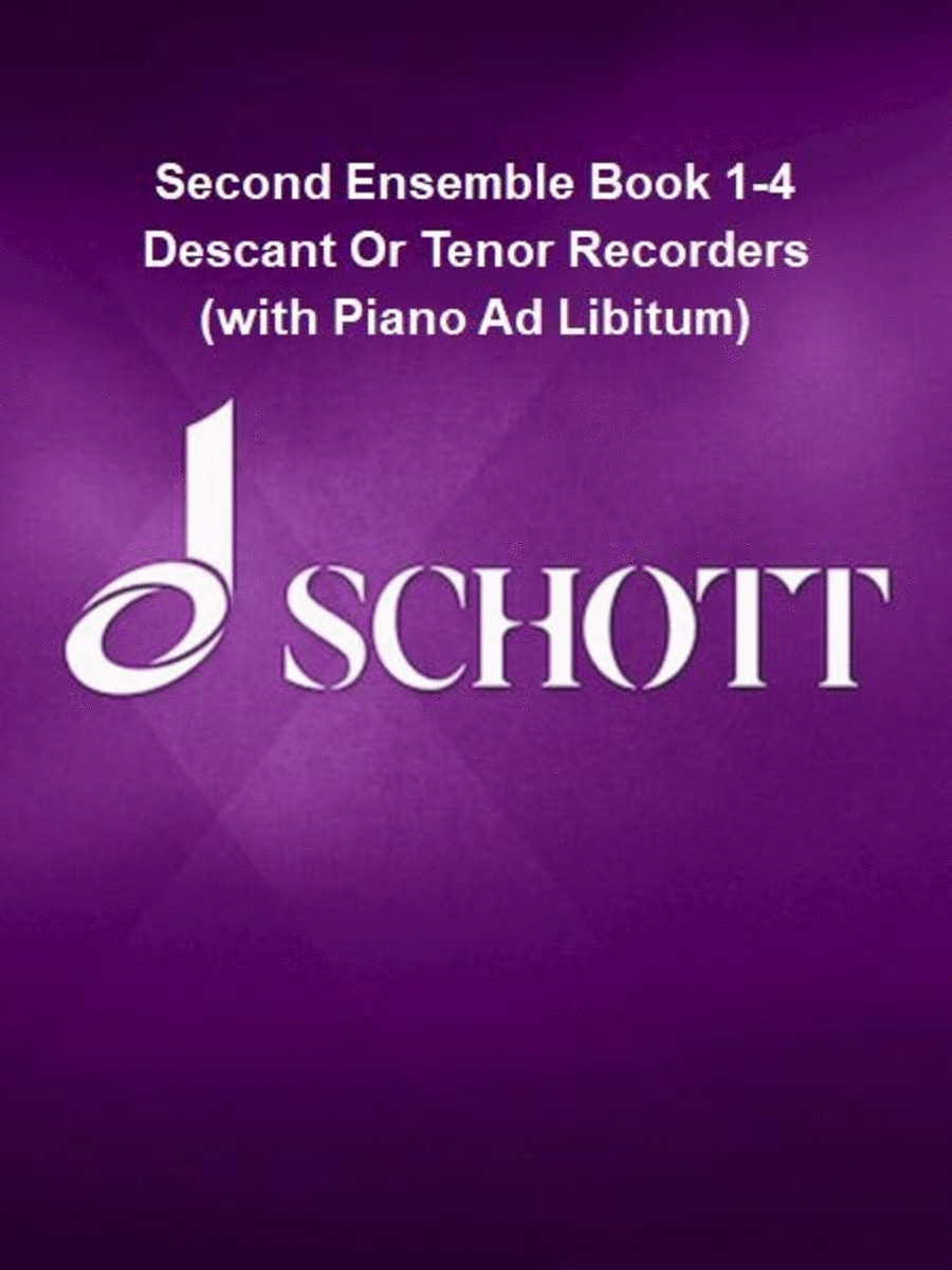 Second Ensemble Book 1-4 Descant Or Tenor Recorders (with Piano Ad Libitum)