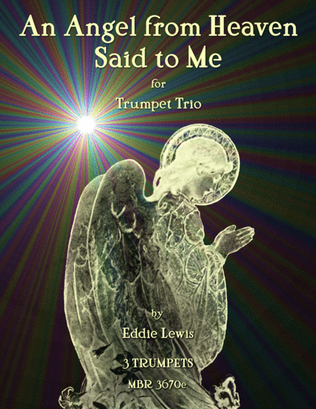 Book cover for An Angel from Heaven Said to Me - Easy Trumpet Trio - Eddie Lewis