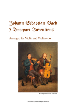 Three 2-part Inventions by Bach, arranged for violin and cello