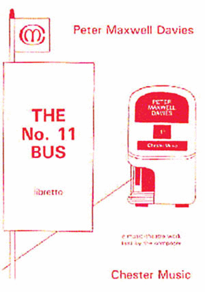 Peter Maxwell Davies: The No. 11 Bus Libretto by Sir Peter Maxwell Davies Collection / Songbook - Sheet Music
