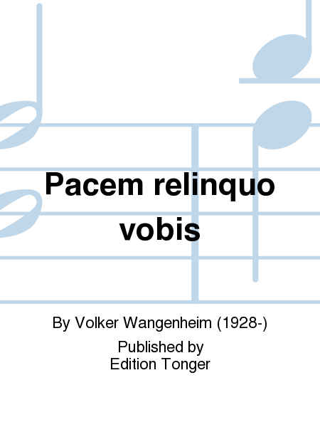 Pacem relinquo vobis