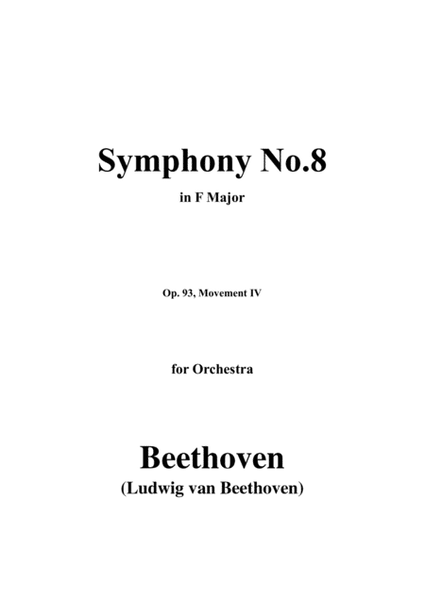 Beethoven-Symphony No.8,Op.93,Movement IV,for Orchestra