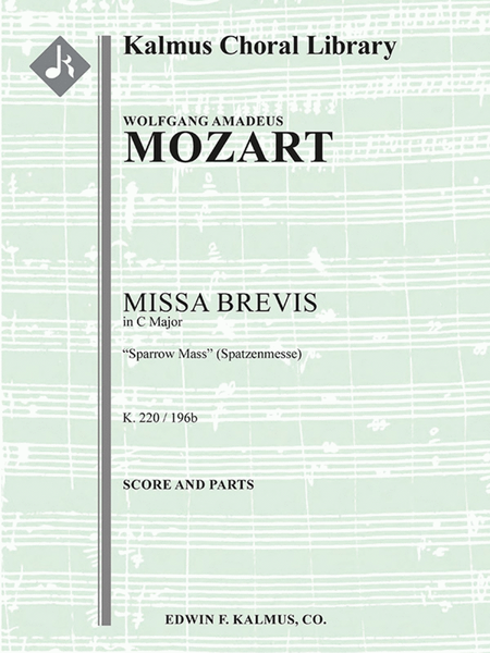Missa Brevis in C, K. 220/196b Sparrow Mass (Spatzenmesse)