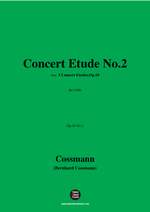 B. Cossmann-Concert Etude No.2,Op.10 No.2,for Cello