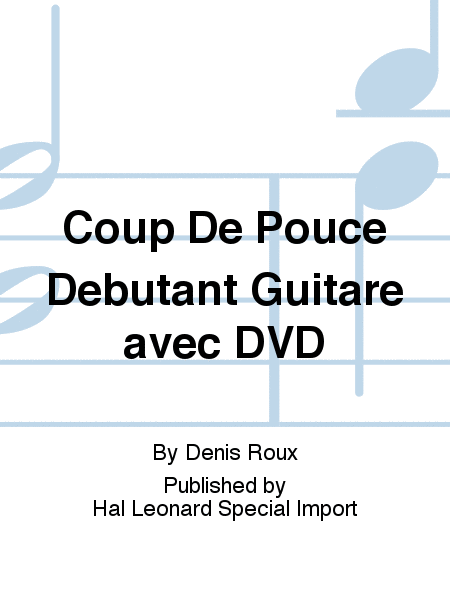 Coup De Pouce Debutant Guitare avec DVD