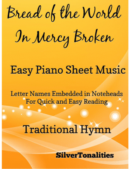 Bread of the World in Mercy Broken Easy Piano Sheet Music
