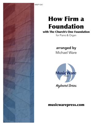 How Firm a Foundation with The Church's One Foundation
