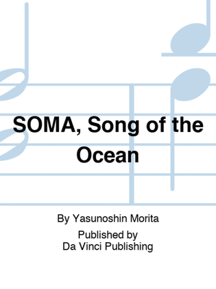SOMA, Song of the Ocean