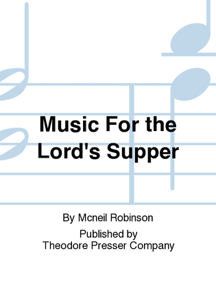 Music For the Lord's Supper