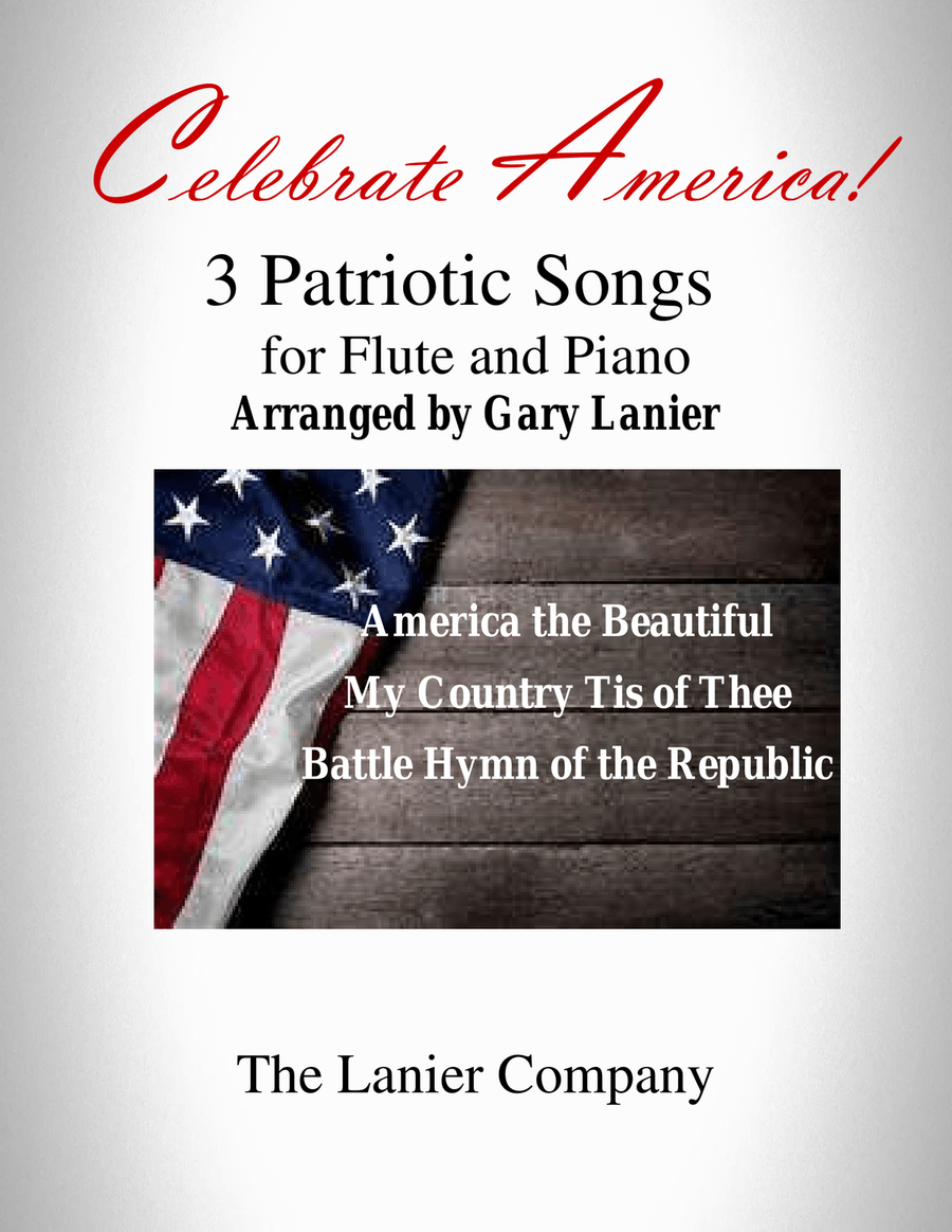 CELEBRATE AMERICA (A suite of 3 great patriotic songs for Flute & Piano with Score/Parts) image number null