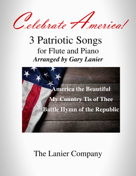 CELEBRATE AMERICA (A suite of 3 great patriotic songs for Flute & Piano with Score/Parts) image number null