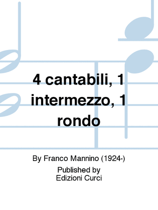 4 cantabili, 1 intermezzo, 1 rondo