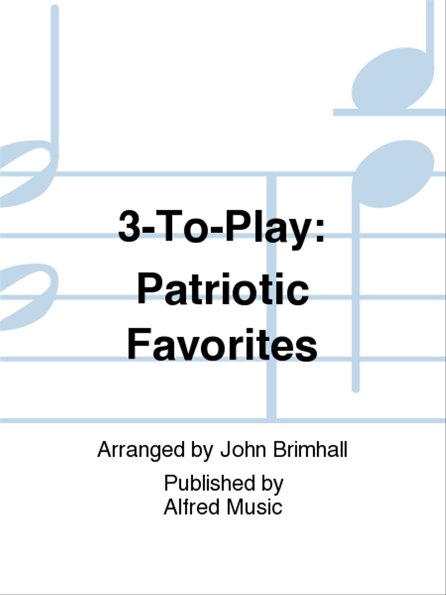 3-To-Play: Patriotic Favorites Easy Piano scores gallery preview page 1
