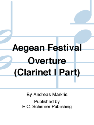 Aegean Festival Overture (Clarinet I Part)