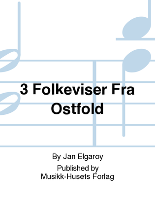 3 Folkeviser Fra Ostfold